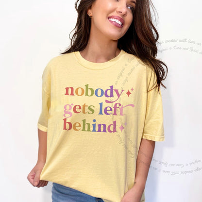 Nobody Gets Left Behind Care & Resist rainbow tee