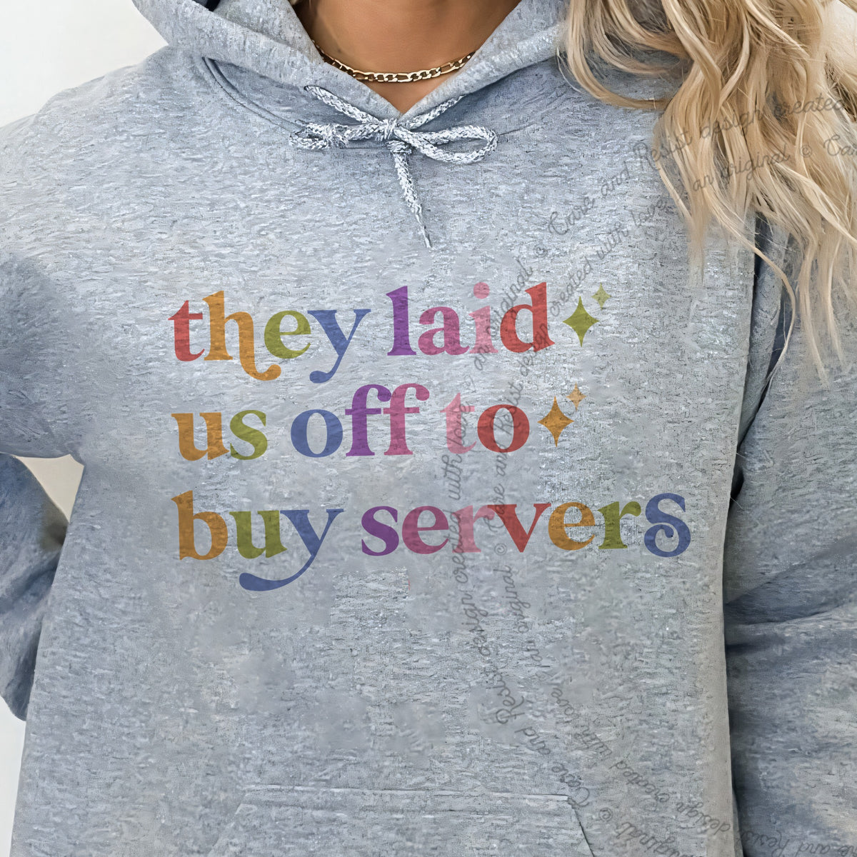 They Laid Us Off to Buy Servers Care & Resist Gildan hoodie in Sport Grey