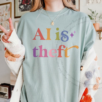 Ai is Theft Care & Resist rainbow Comfort Colors tee, Bay