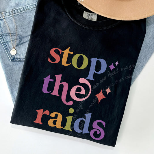 Stop the Raids Care & Resist progressive t-shirt in Black