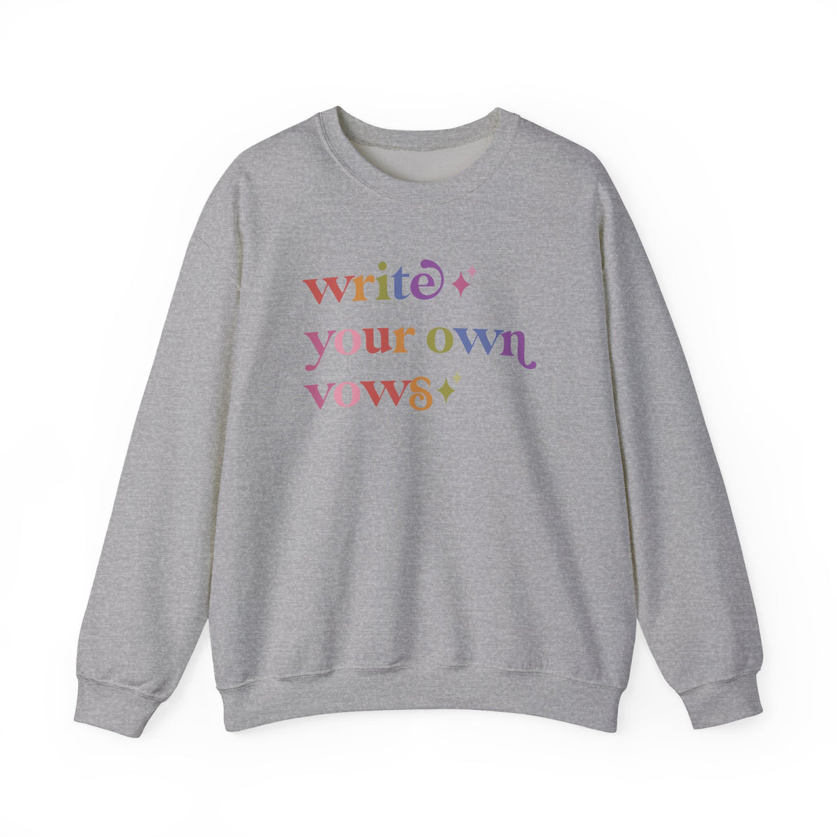 Write Your Own Vows Sweatshirt