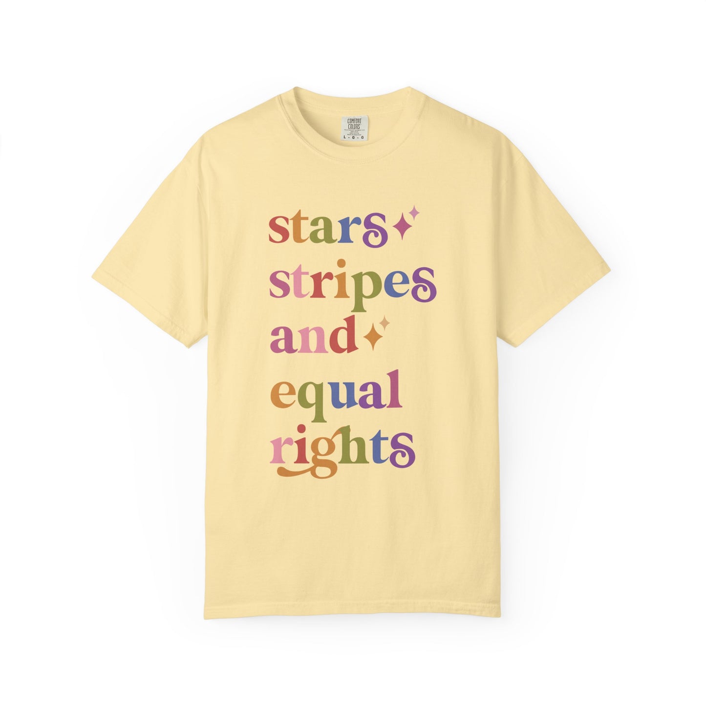Stars Stripes and Equal Rights Care & Resist rainbow Comfort Colors tee