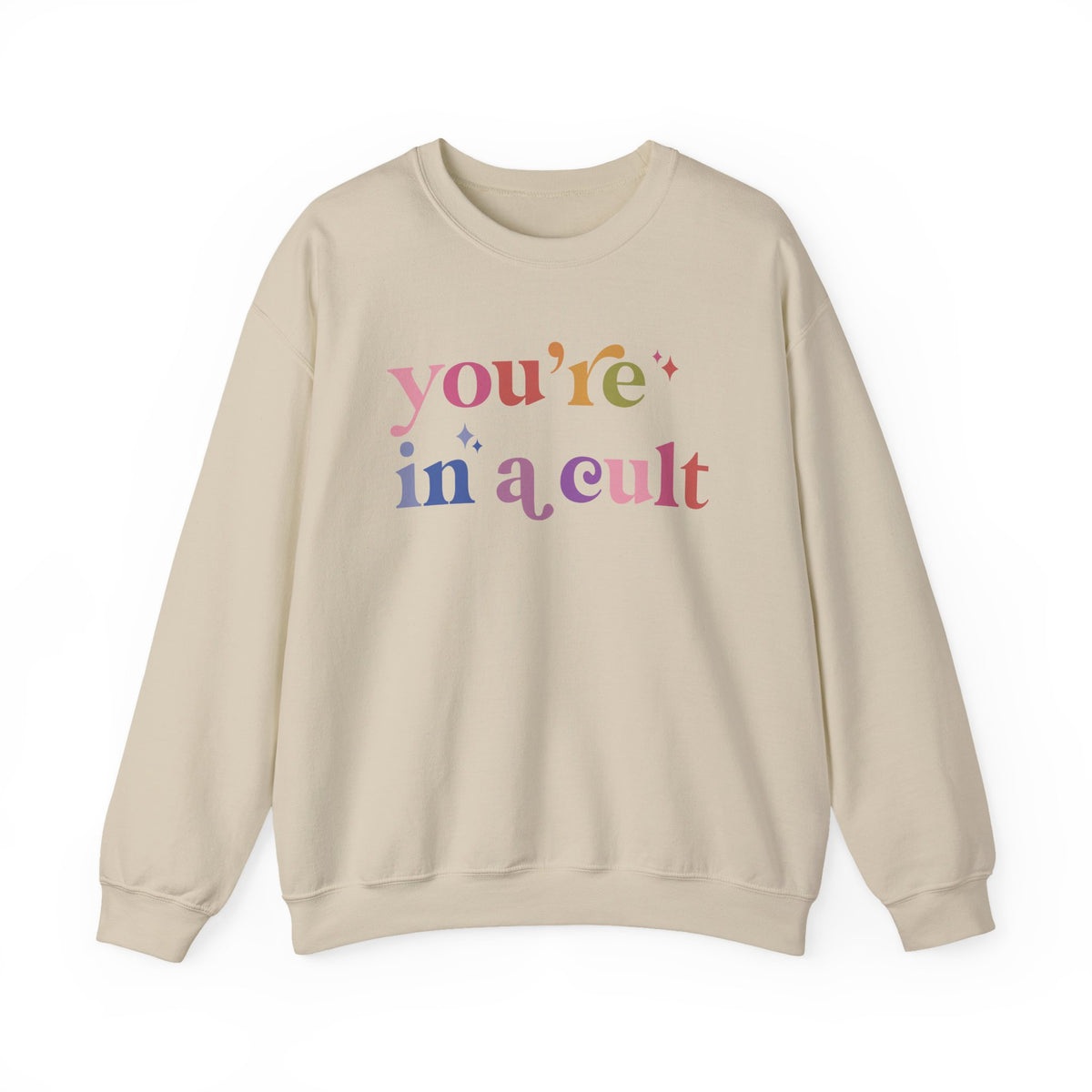 You're in a Cult Sweatshirt