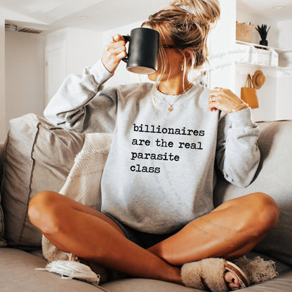 Billionaires Are the Real Parasite Class Care & Resist Gildan crewneck sweatshirt in Sport Grey
