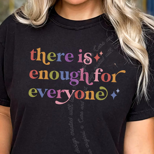 There is Enough for Everyone Care & Resist progressive t-shirt in Black