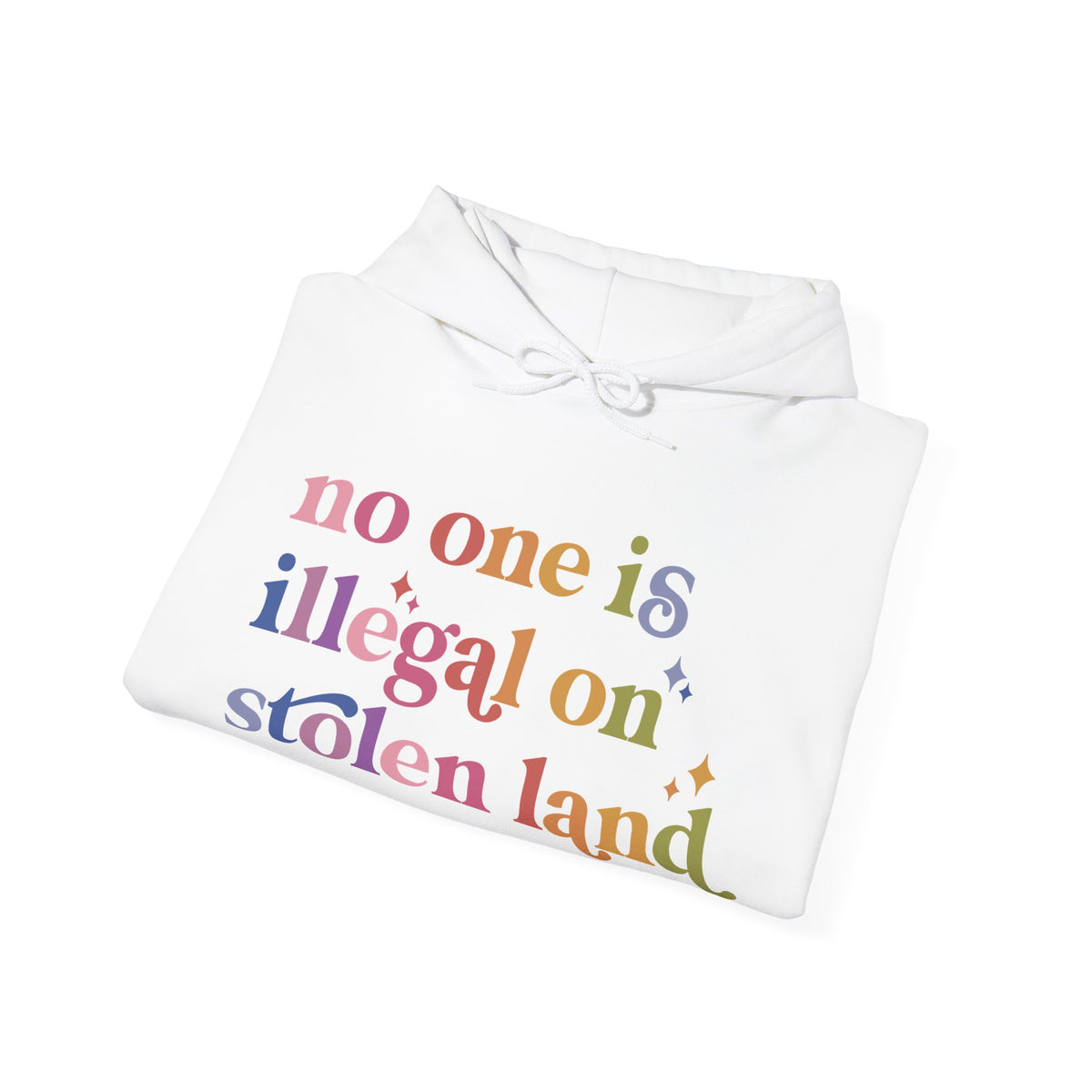 No One Is Illegal on Stolen Land Hoodie