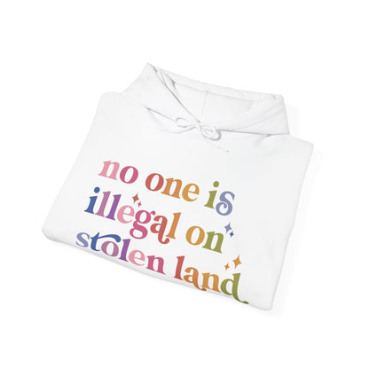 No One Is Illegal on Stolen Land Hoodie