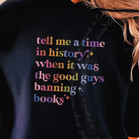 Tell Me a Time in History When It Was the Good Guys Banning Books Care & Resist Gildan hoodie in Black