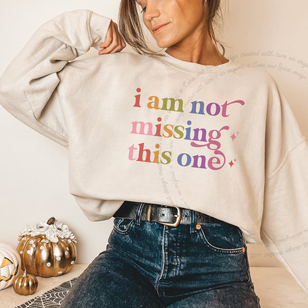 I Am not Missing This One Care & Resist Gildan crewneck sweatshirt in Sand