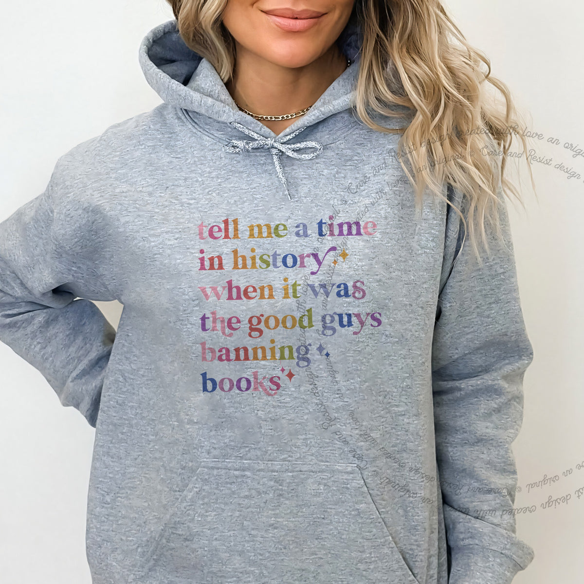 Tell Me a Time in History When It Was the Good Guys Banning Books Care & Resist Gildan hoodie in Sport Grey