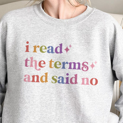 I Read the Terms and Said No Care & Resist Gildan crewneck sweatshirt in Sport Grey