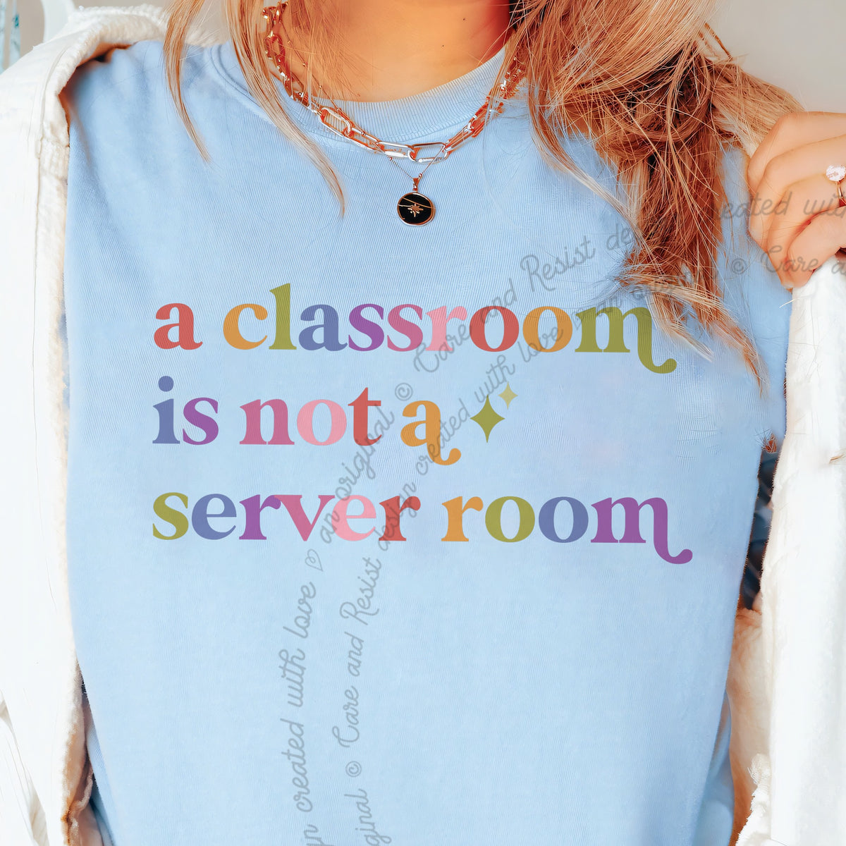A Classroom is not a Server Room Care & Resist progressive t-shirt in Chambray