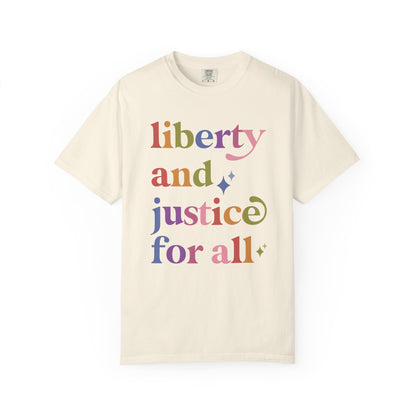 Liberty and Justice for All Care & Resist rainbow Comfort Colors tee