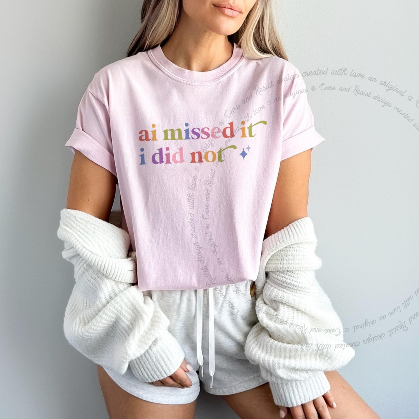 Ai Missed It I Did not Care & Resist rainbow Comfort Colors tee, Blossom