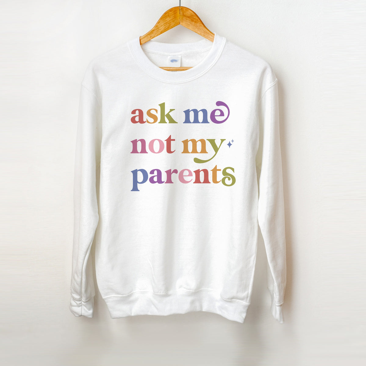 Ask Me not My Parents Care & Resist Gildan crewneck sweatshirt in White