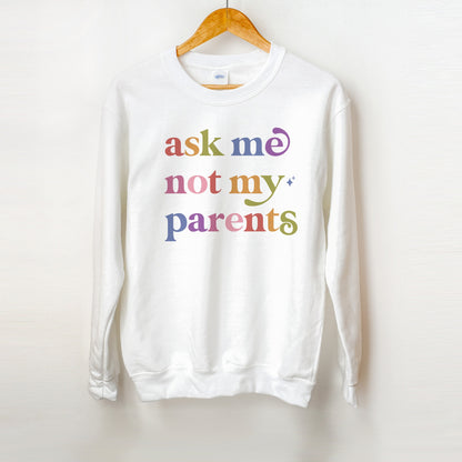 Ask Me not My Parents Care & Resist Gildan crewneck sweatshirt in White