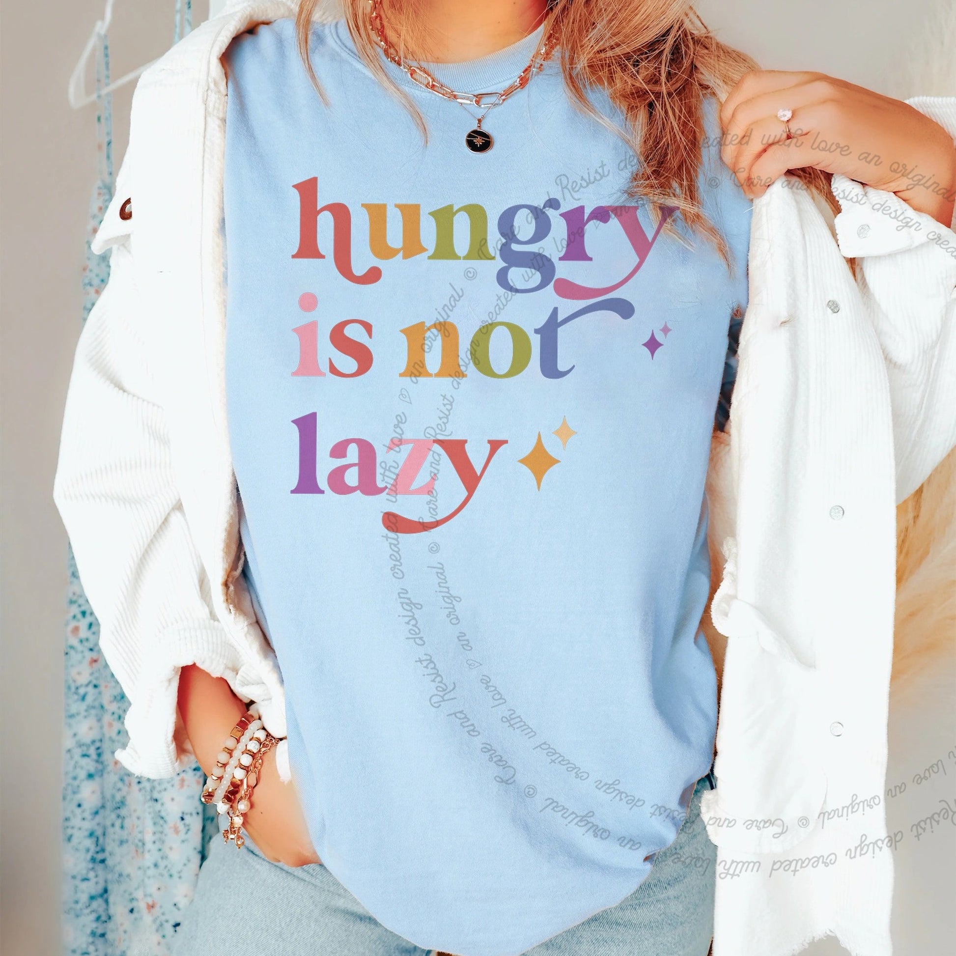 Hungry is not Lazy Care & Resist rainbow tee