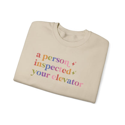 A Person Inspected Your Elevator Sweatshirt