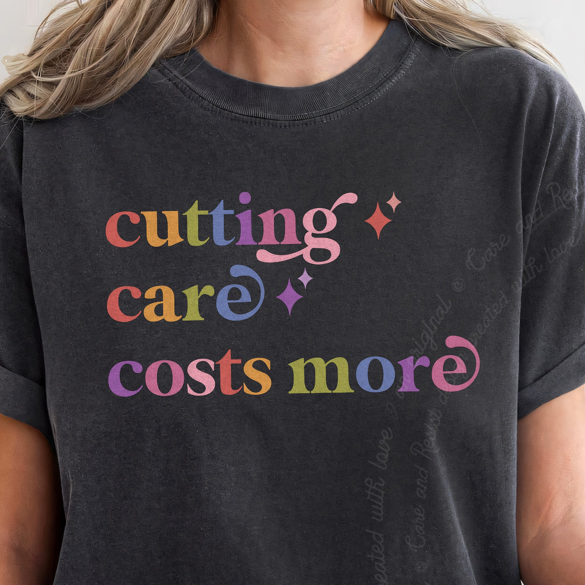 Cutting Care Costs More Care & Resist progressive t-shirt in Graphite