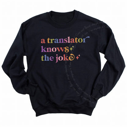 A Translator Knows the Joke Care & Resist Gildan crewneck sweatshirt in Black