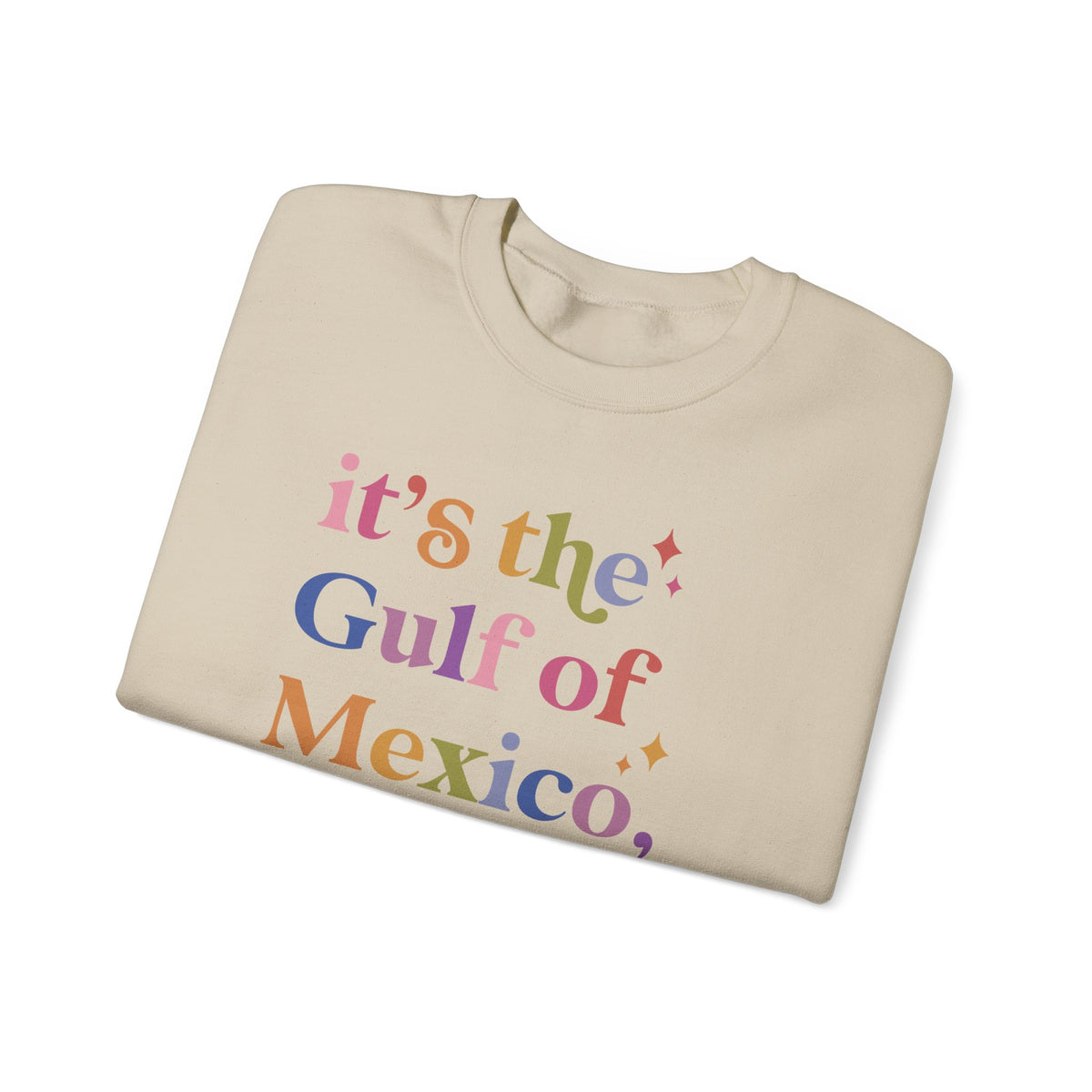 It's the Gulf of Mexico for Fuck's Sake Sweatshirt
