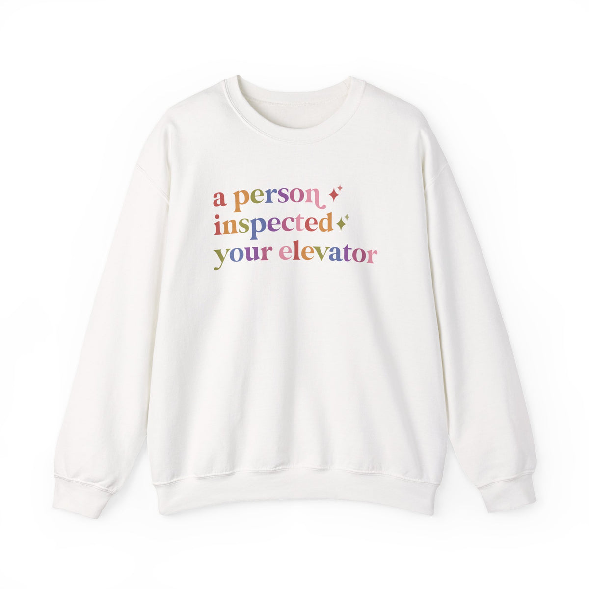 A Person Inspected Your Elevator Sweatshirt