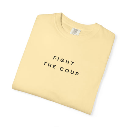 Fight the Coup Comfort Colors Unisex T-Shirt