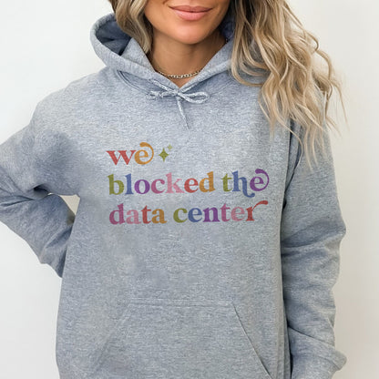 We Blocked the Data Center Care & Resist Gildan hoodie in Sport Grey
