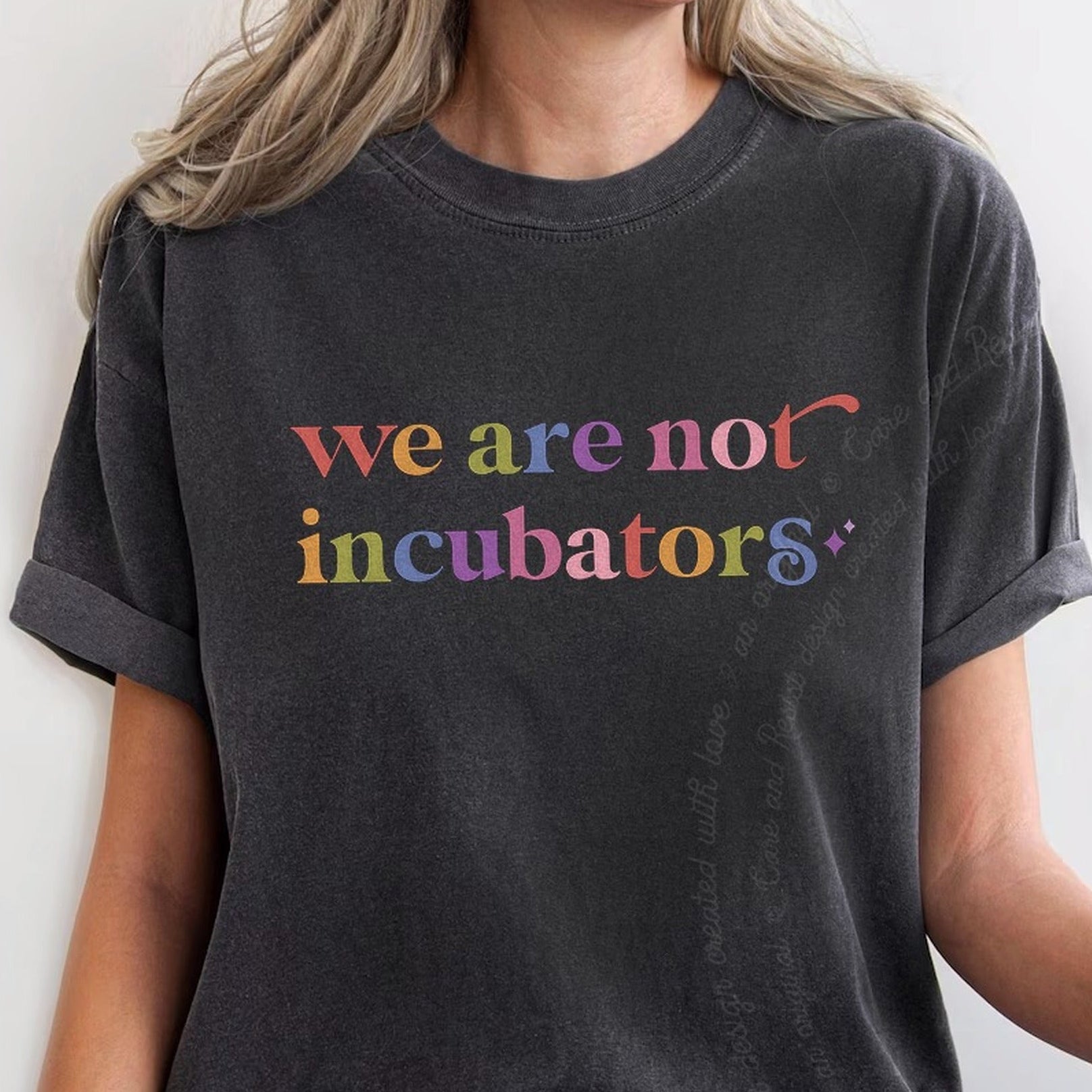We are not Incubators Care & Resist rainbow Comfort Colors tee, Graphite