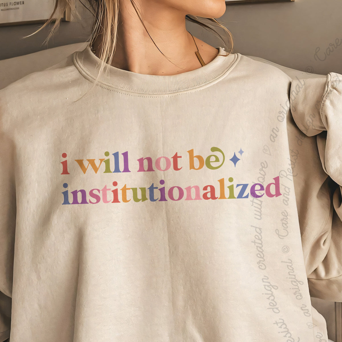 I Will not Be Institutionalized Care & Resist Gildan crewneck sweatshirt in Sand