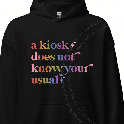 A Kiosk Does not Know Your Usual Care & Resist Gildan hoodie in Black