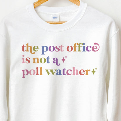 The Post Office is not a Poll Watcher Care & Resist Gildan crewneck sweatshirt in White