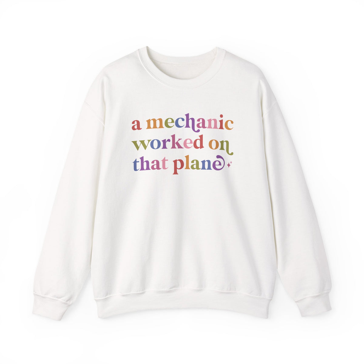 A Mechanic Worked on That Plane Sweatshirt