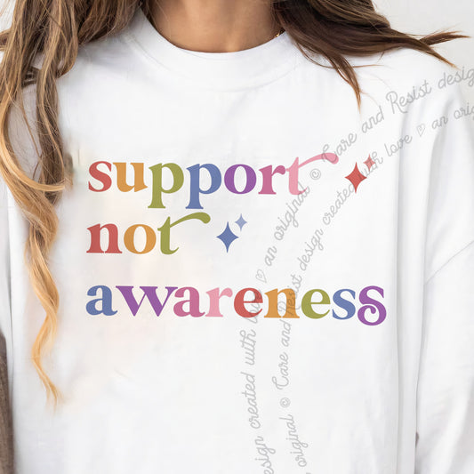 Support not Awareness Care & Resist progressive t-shirt in White