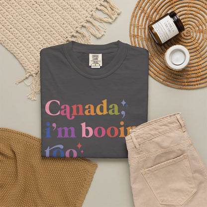 Canada, I'm Booing Too Comfort Colors Unisex T-Shirt