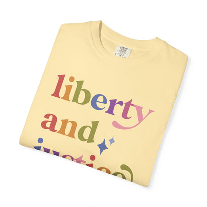 Liberty and Justice for All Care & Resist rainbow Comfort Colors tee