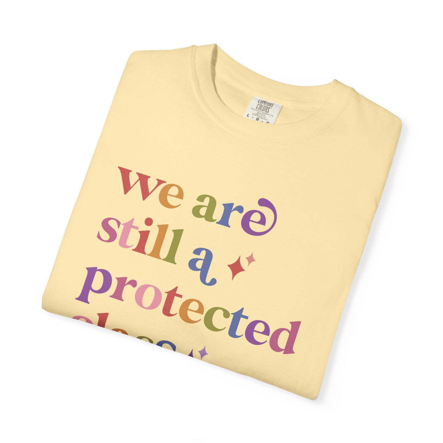 We are Still a Protected Class Comfort Colors Unisex T-Shirt