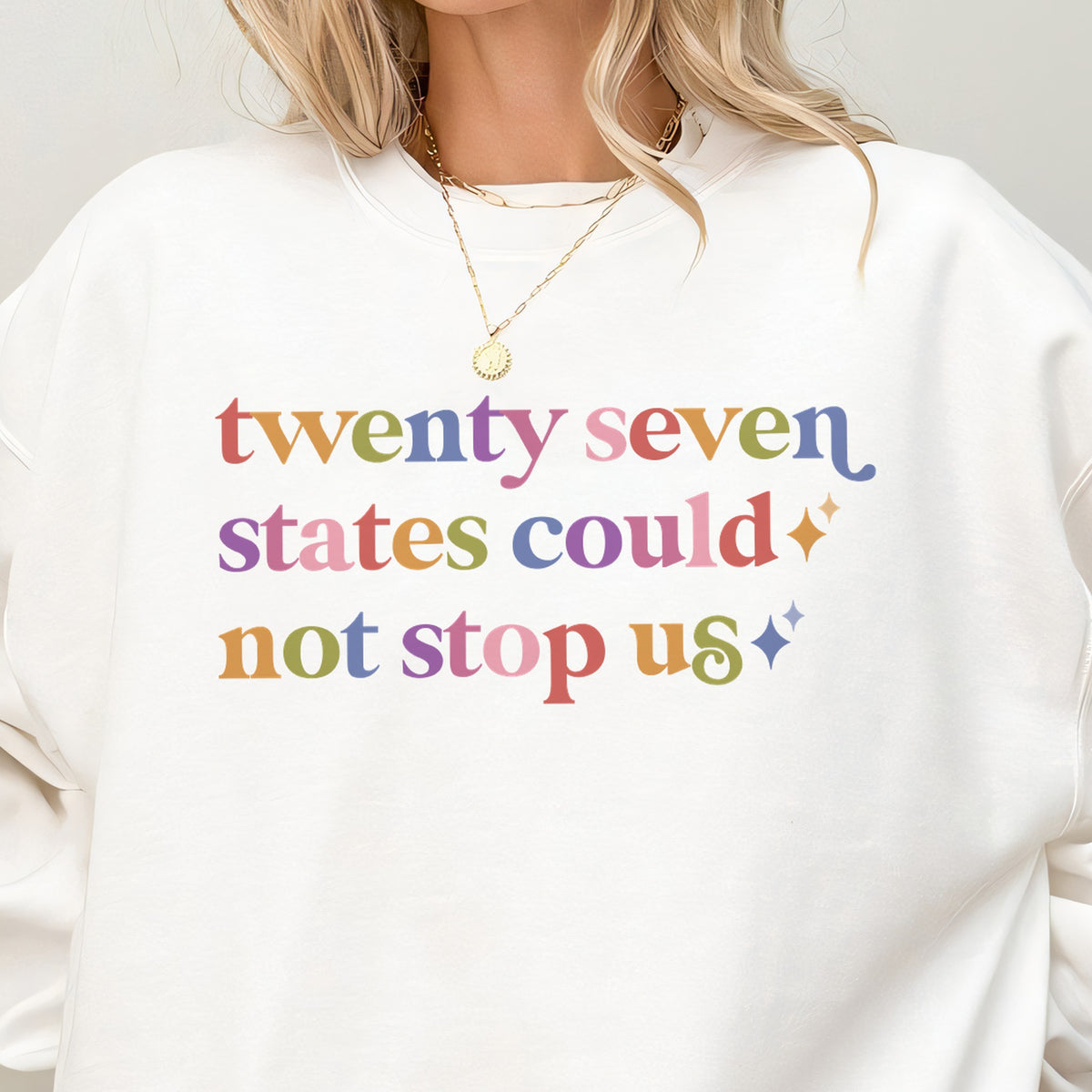 Twenty Seven States Could not Stop Us Care & Resist Gildan crewneck sweatshirt in White