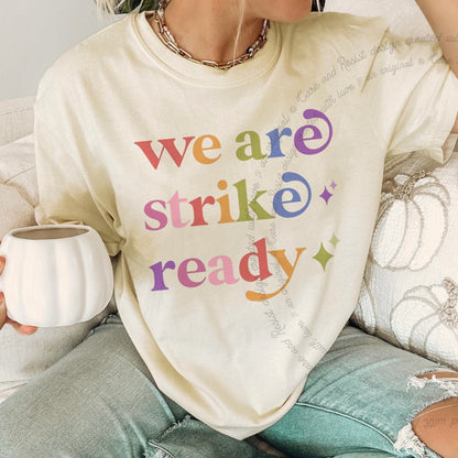 We are Strike Ready Care & Resist rainbow tee