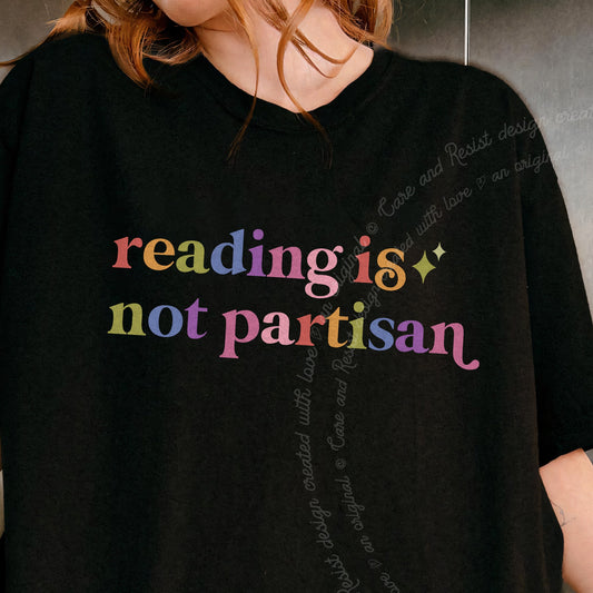 Reading is not Partisan Care & Resist progressive t-shirt in Black