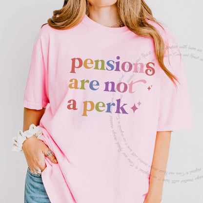 Pensions are not a Perk Care & Resist rainbow Comfort Colors tee, Blossom