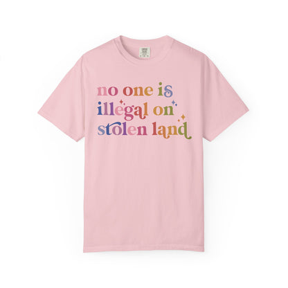 No One Is Illegal on Stolen Land Comfort Colors Unisex T-Shirt
