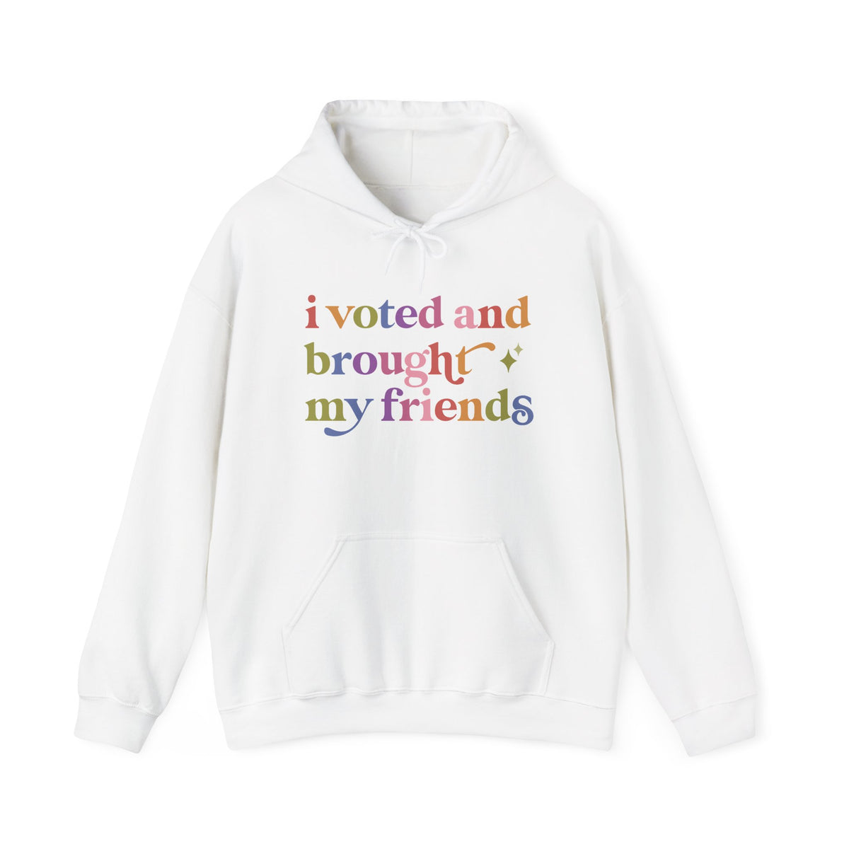 I Voted and Brought My Friends Hoodie