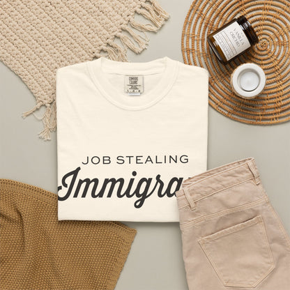 Job Stealing Immigrant Comfort Colors Unisex T-Shirt