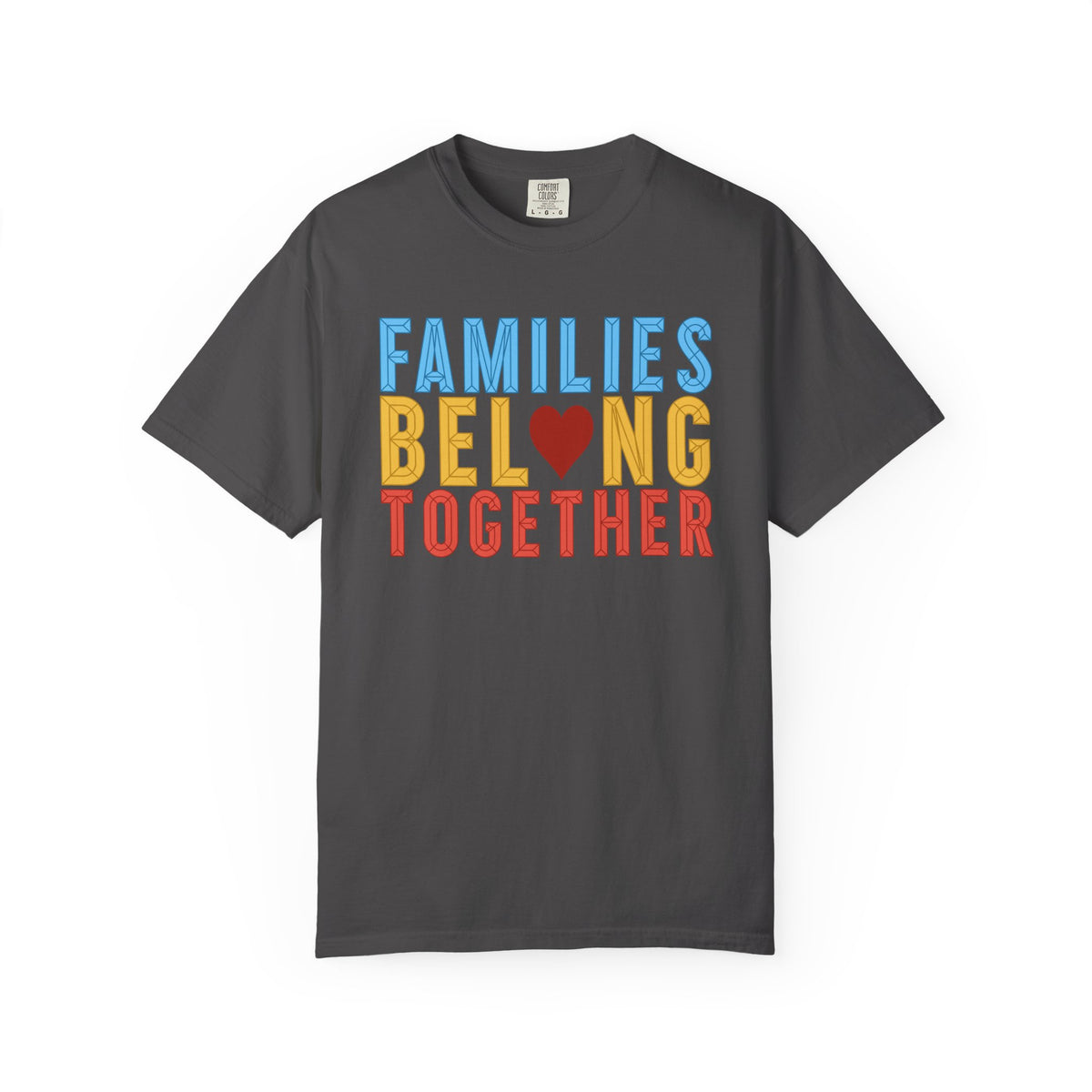 Families Belong Together Comfort Colors Unisex T-Shirt