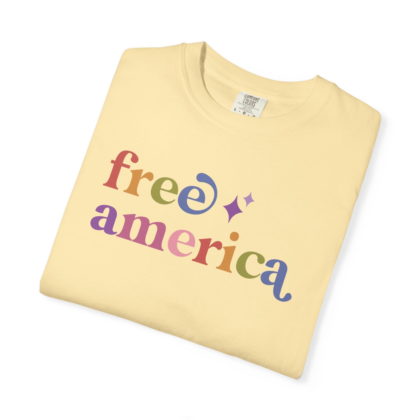 Free America Care & Resist rainbow Comfort Colors tee