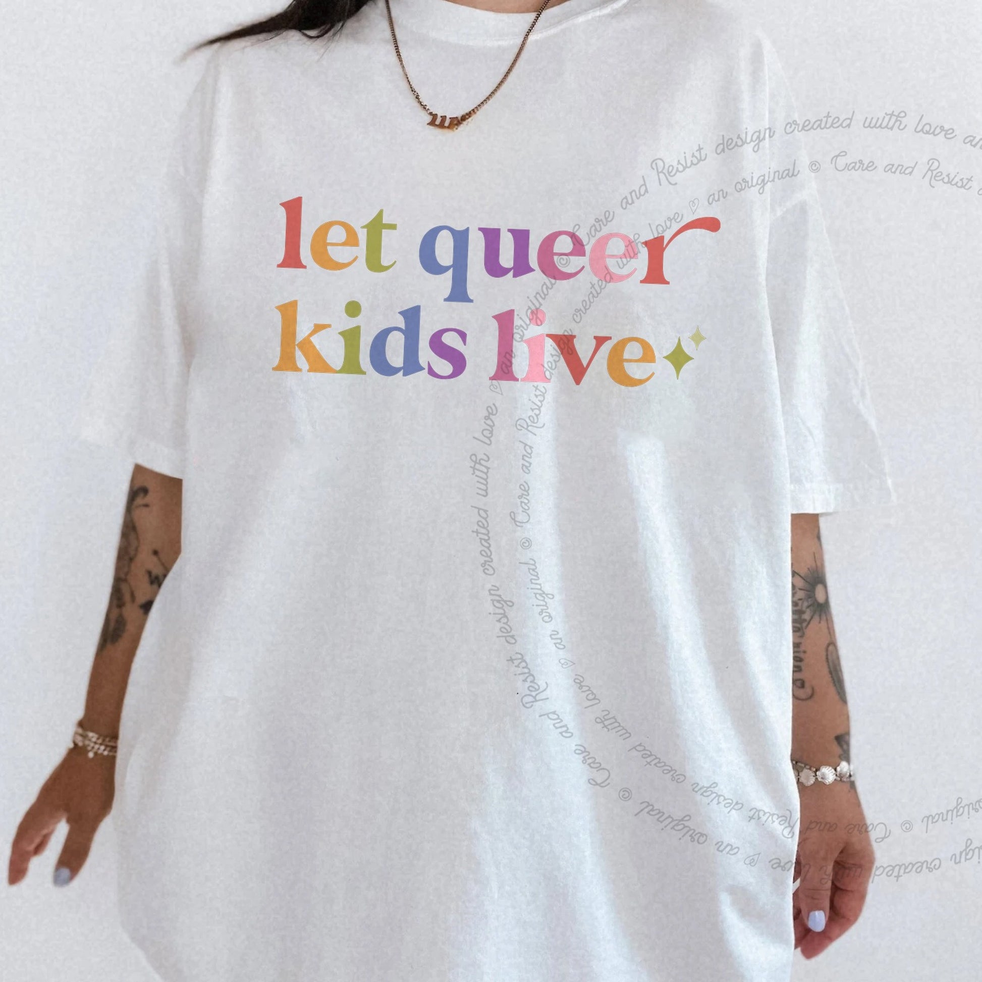 Let Queer Kids Live Care & Resist rainbow Comfort Colors tee, White