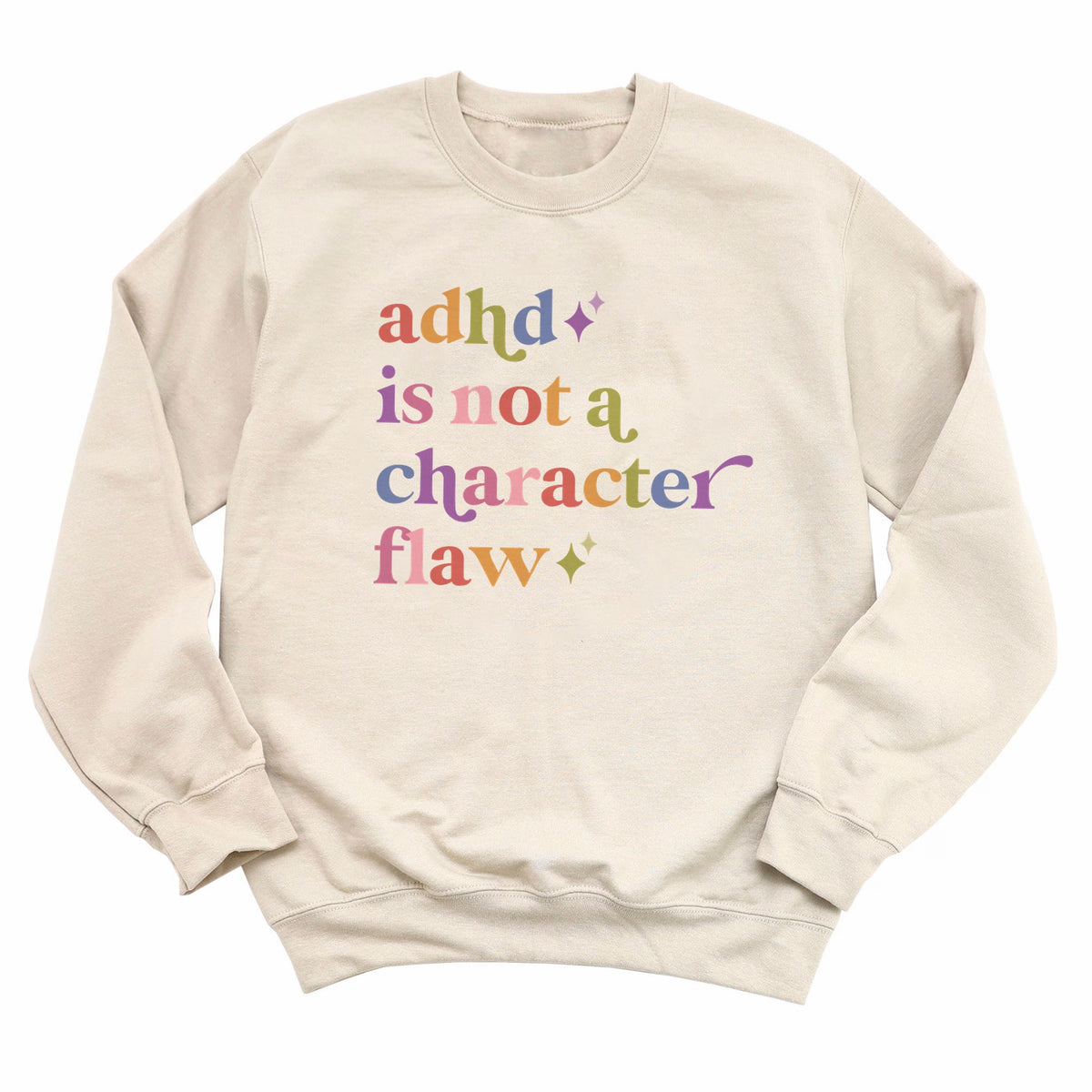 Adhd is not a Character Flaw Care & Resist Gildan crewneck sweatshirt in Sand