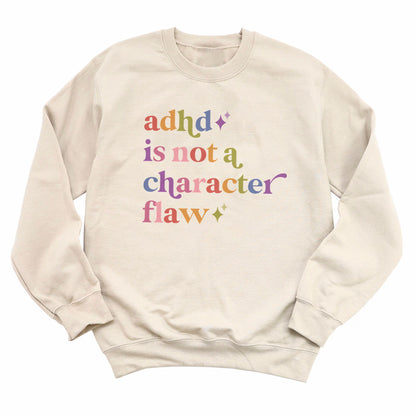 Adhd is not a Character Flaw Care & Resist Gildan crewneck sweatshirt in Sand