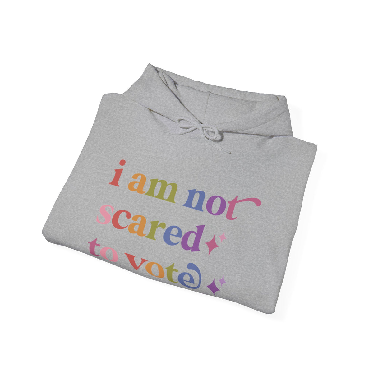 I Am not Scared to Vote Hoodie